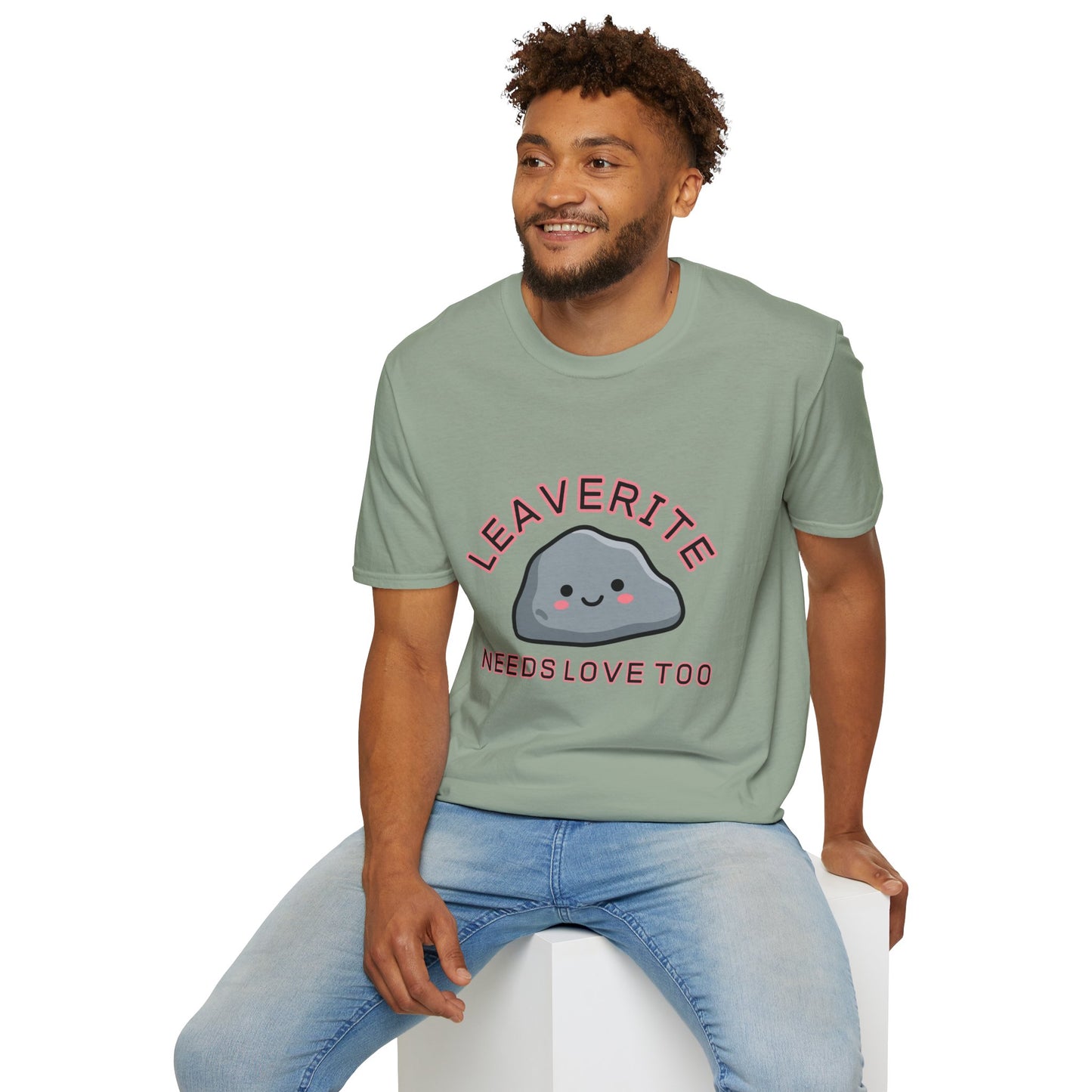 Leaverite Needs Love Too T-Shirt Funny Rockhound Kawaii Rock Geology Tee