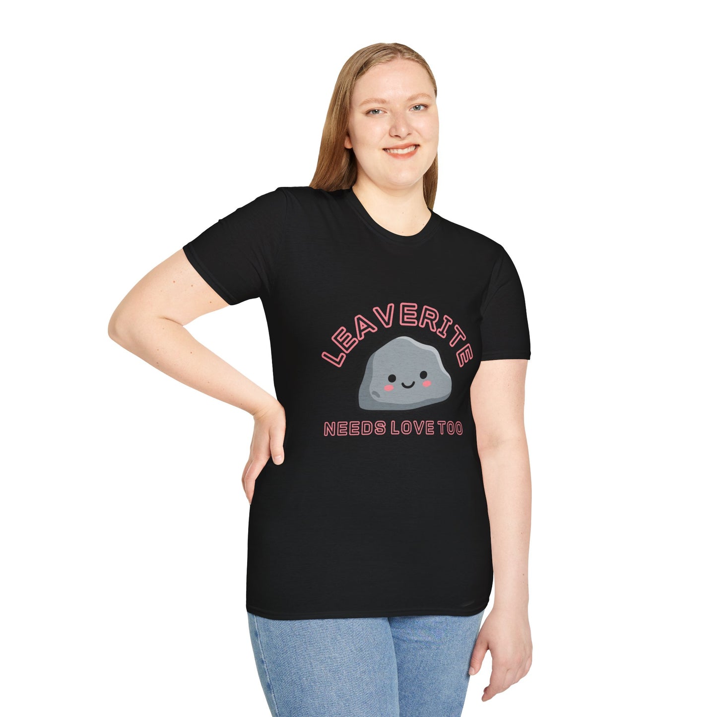 Leaverite Needs Love Too T-Shirt Funny Rockhound Kawaii Rock Geology Tee