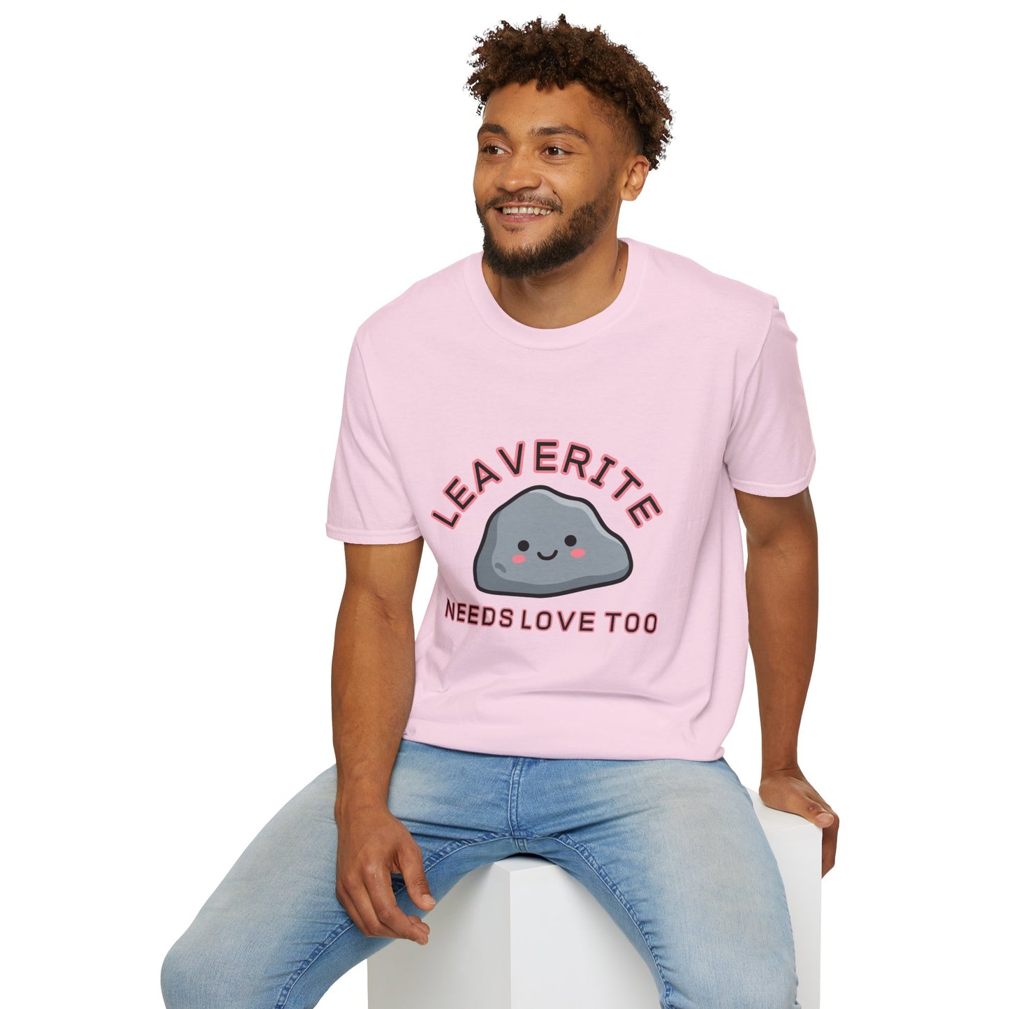 Leaverite Needs Love Too T-Shirt Funny Rockhound Kawaii Rock Geology Tee