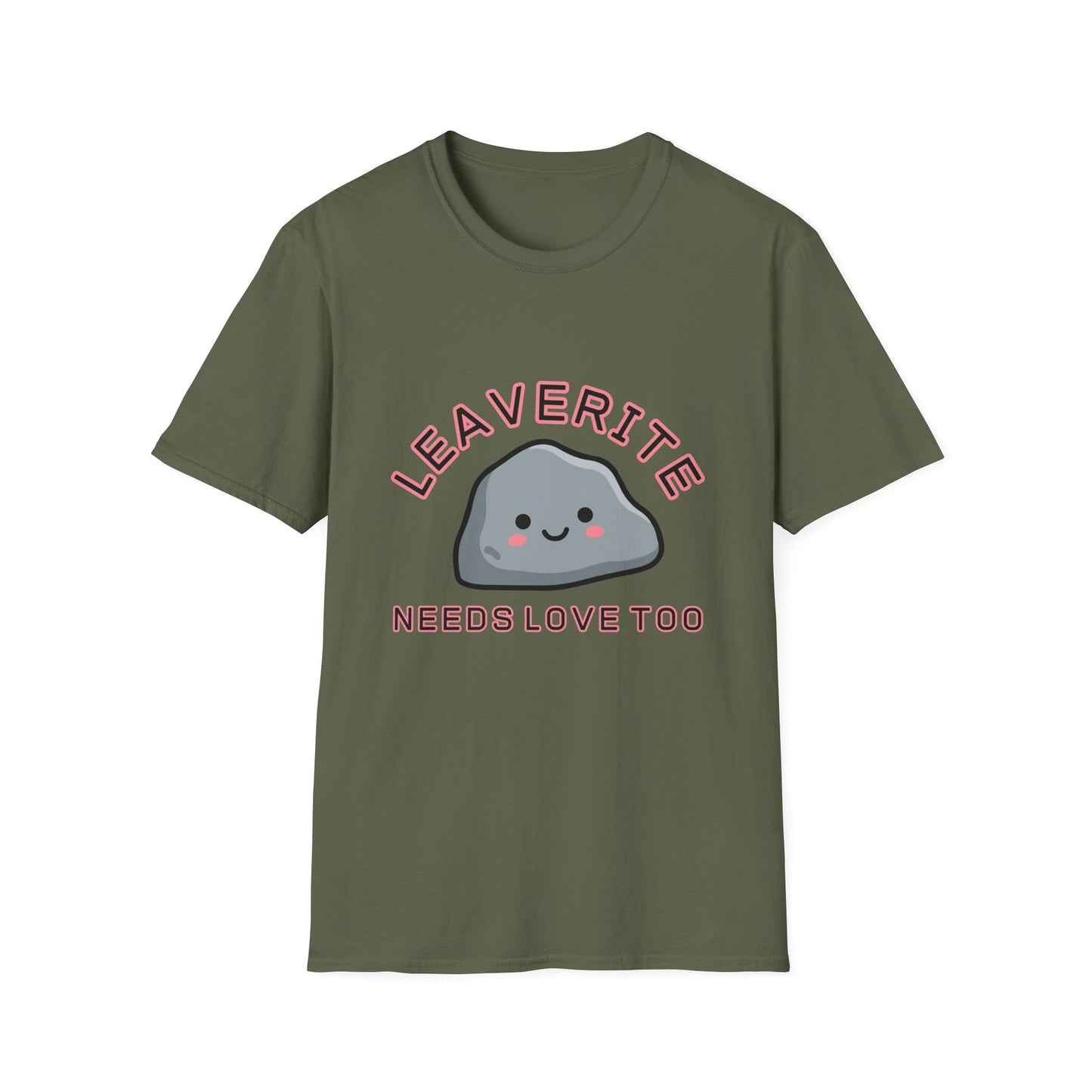 Leaverite Needs Love Too T-Shirt Funny Rockhound Kawaii Rock Geology Tee