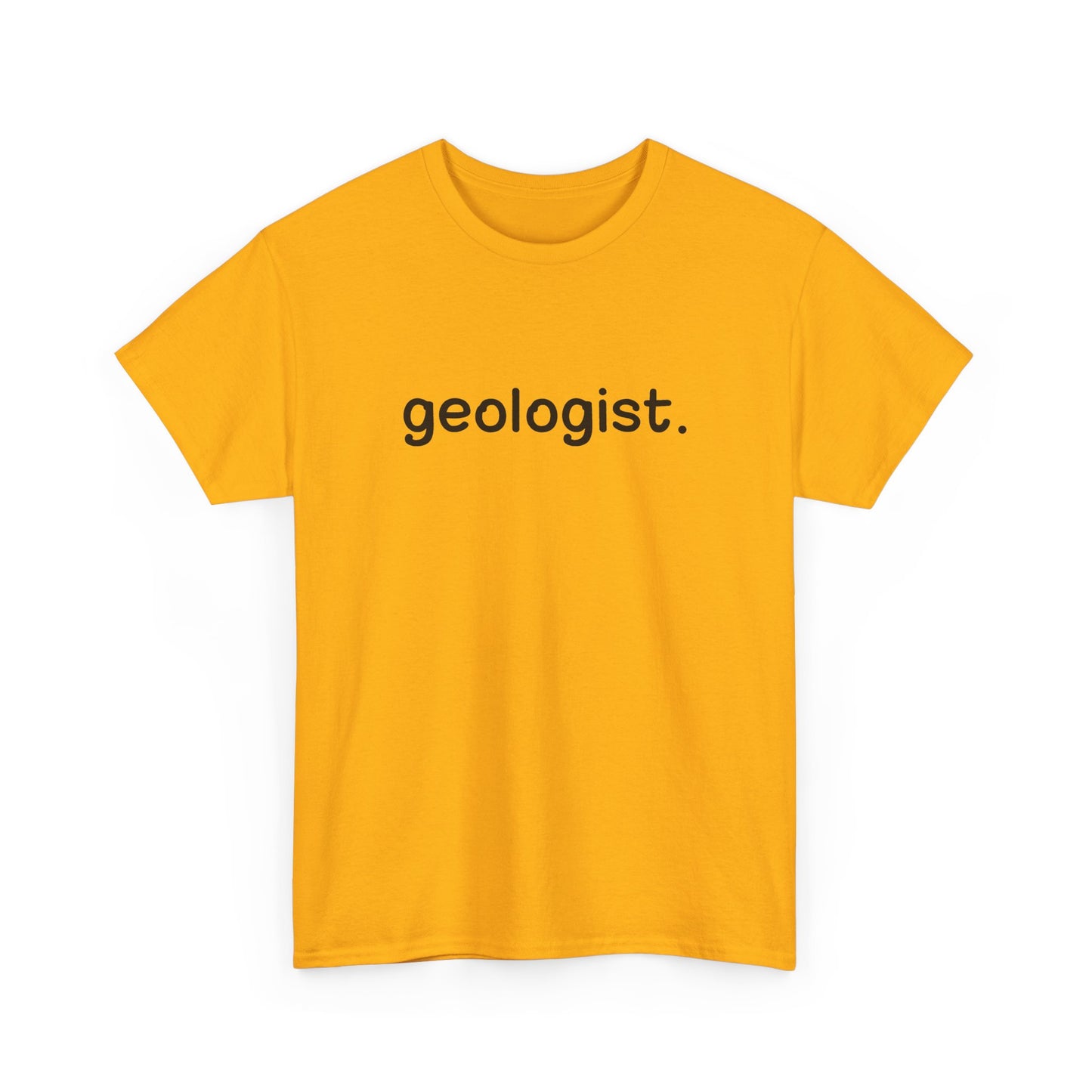 Geologist Unisex Cotton Tee Professor Gift Student Graduation Shirt