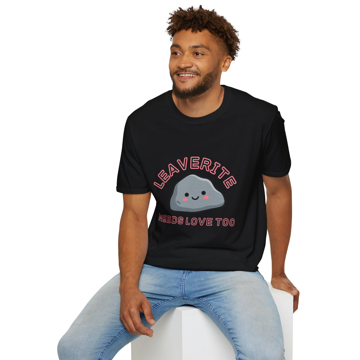 Leaverite Needs Love Too T-Shirt Funny Rockhound Kawaii Rock Geology Tee