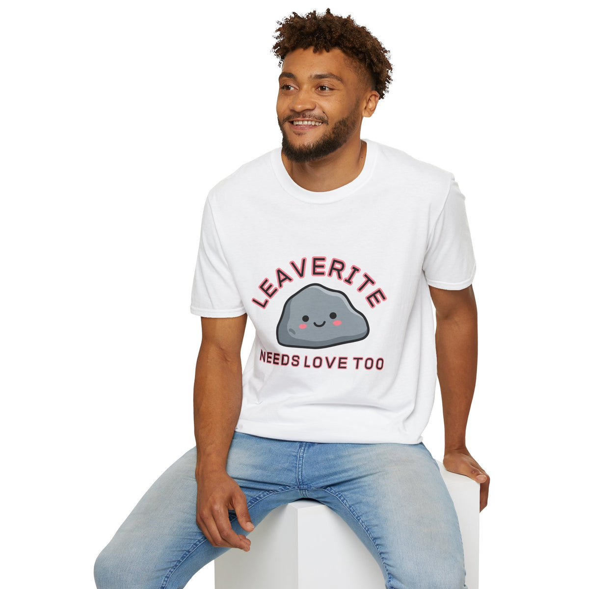 Leaverite Needs Love Too T-Shirt Funny Rockhound Kawaii Rock Geology Tee