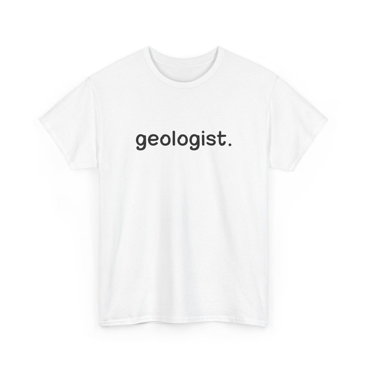 Geologist Unisex Cotton Tee Professor Gift Student Graduation Shirt