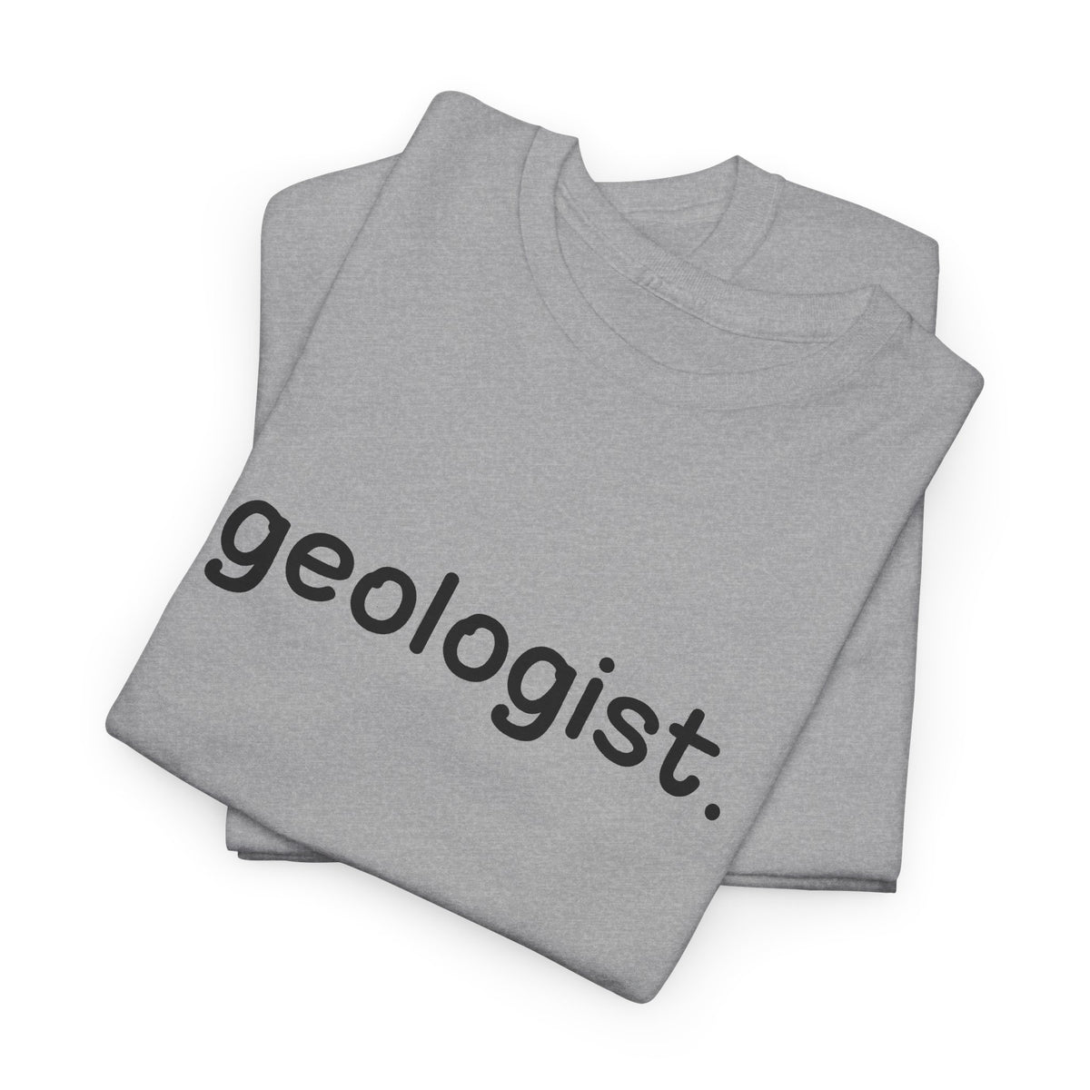Geologist Unisex Cotton Tee Professor Gift Student Graduation Shirt