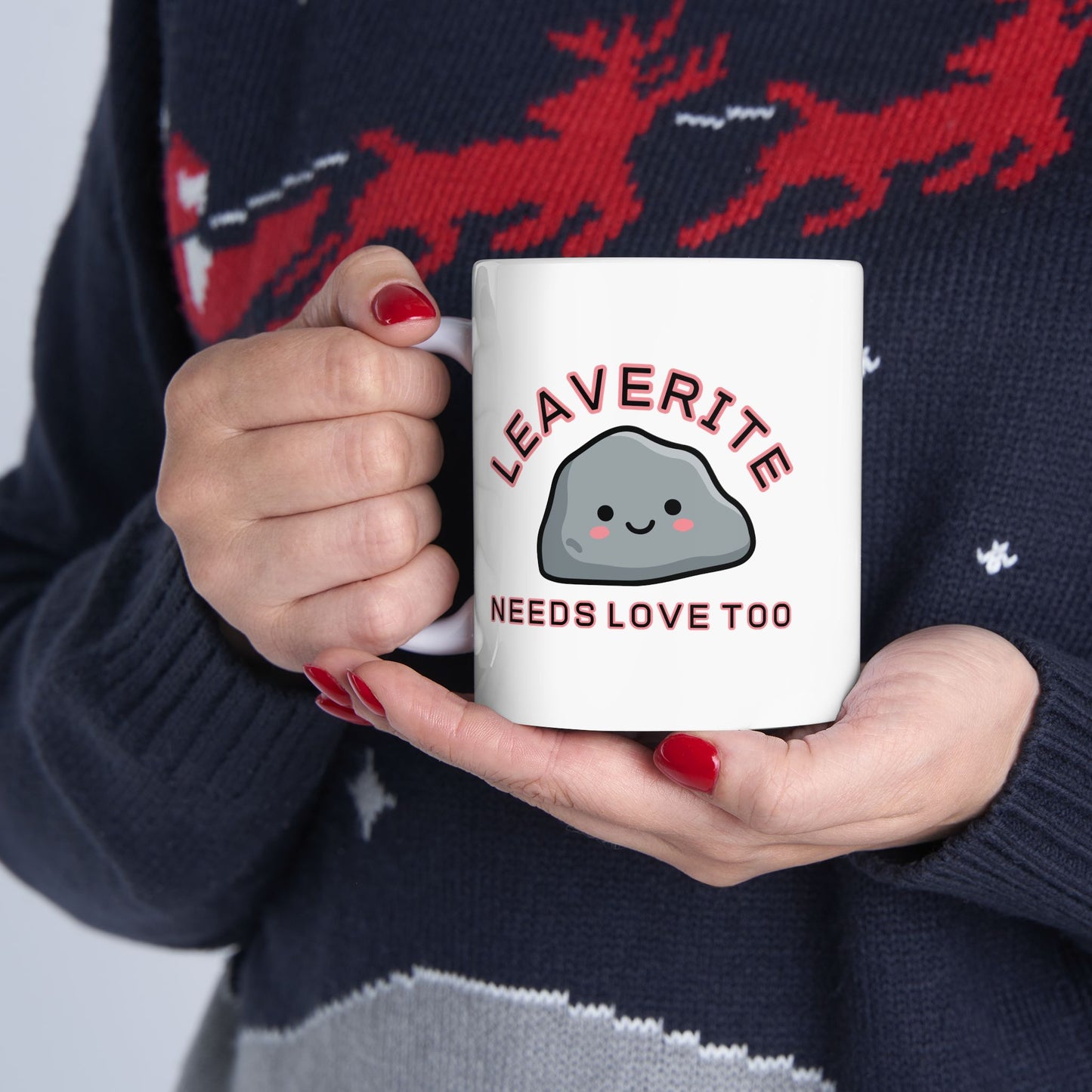 Leaverite Needs Love Too Ceramic Mug, 11oz