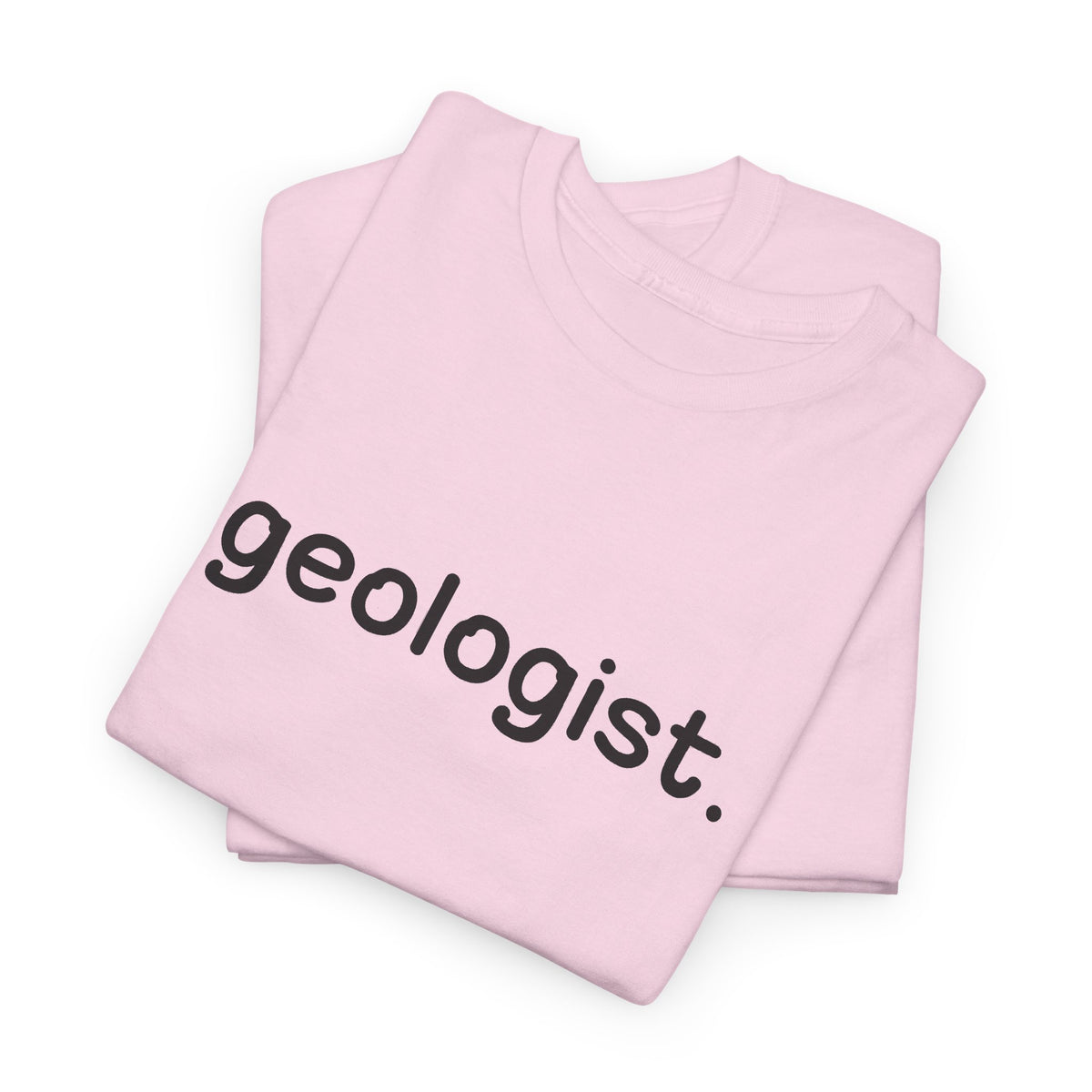Geologist Unisex Cotton Tee Professor Gift Student Graduation Shirt