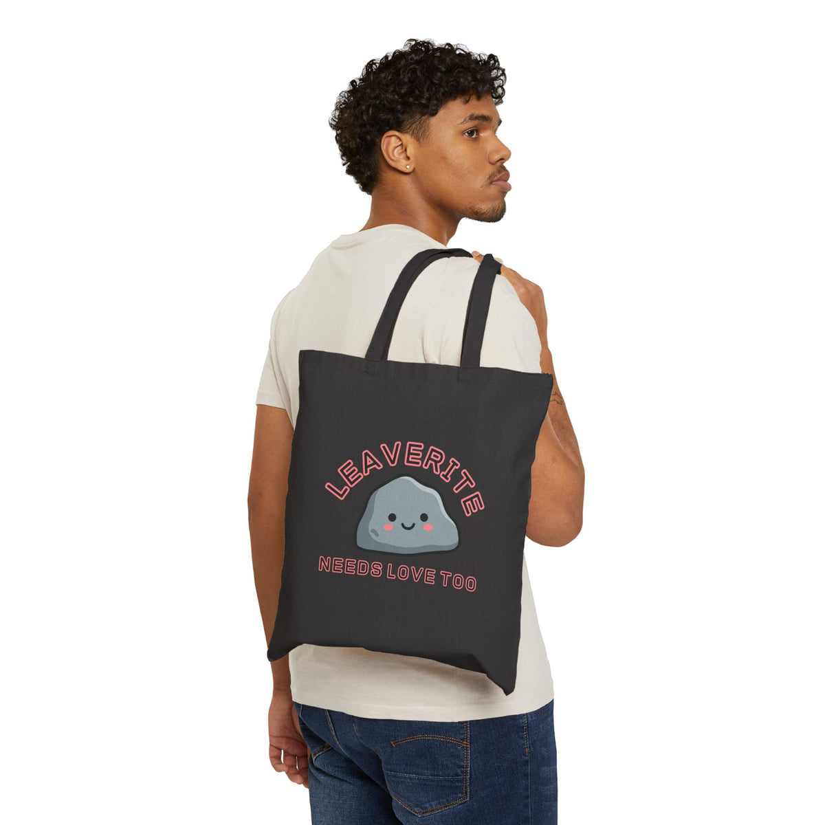Leaverite Needs Love Too Geology Rockhound Cotton Canvas Tote Bag